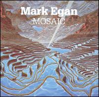 Mark Egan - Mosaic lyrics