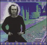 Mark Egan - Freedom Town lyrics