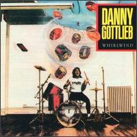 Danny Gottlieb - Whirlwind lyrics