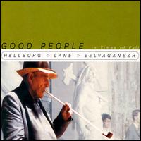 Jonas Hellborg - Good People in Times of Evil lyrics