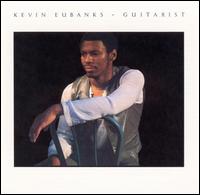 Kevin Eubanks - Guitarist lyrics