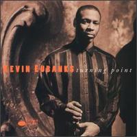 Kevin Eubanks - Turning Point lyrics
