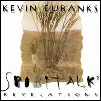 Kevin Eubanks - Spiritalk 2 lyrics