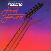 Domenic Troiano - Fret Fever lyrics