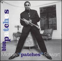 Michael "Patches" Stewart - Blue Patches lyrics