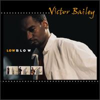 Victor Bailey - Low Blow lyrics