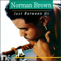 Norman Brown - Just Between Us lyrics