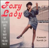 Emmett North, Jr. - Foxy Lady lyrics