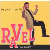 Ravel - Llego El Tipo!! Por Siaca!! lyrics