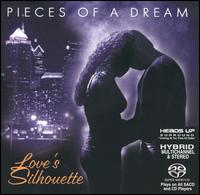 Pieces of a Dream - Love's Silhouette lyrics
