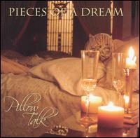 Pieces of a Dream - Pillow Talk lyrics