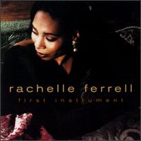 Rachelle Ferrell - First Instrument lyrics