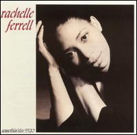 Rachelle Ferrell - Somethin' Else lyrics