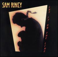 Sam Riney - Lay It on the Line lyrics