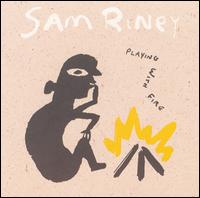Sam Riney - Playing with Fire lyrics