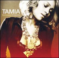Tamia - Between Friends lyrics