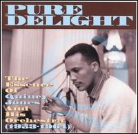 Quincy Jones & His Orchestra - Pure Delight: The Essence of Quincy Jones and His Orchestra (1953-1964) lyrics
