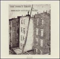 Insect Trust - Hoboken Saturday Night lyrics