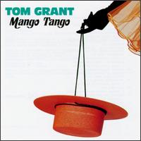 Tom Grant - Mango Tango lyrics