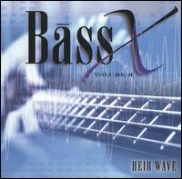 Bass X - Vol. 2: Heir Wave lyrics