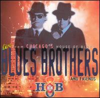 The Blues Brothers - Blues Brothers & Friends: Live from House of ... lyrics