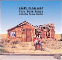 Scott Henderson - Tore Down House lyrics