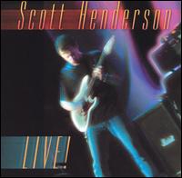 Scott Henderson - Live! lyrics