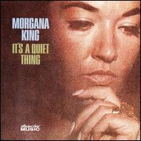 Morgana King - It's a Quiet Thing lyrics