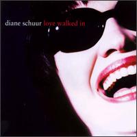 Diane Schuur - Love Walked In lyrics
