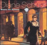 Diane Schuur - Blues for Schuur lyrics