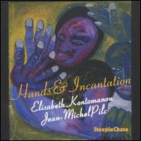 Elisabeth Kontomanou - Hands and Incantation lyrics
