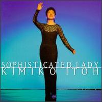 Kimiko Itoh - Sophisticated Lady lyrics