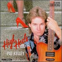 Pat Kelley - High Heels lyrics