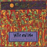 Willie & Lobo - Fandango Nights lyrics