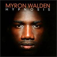 Myron Walden - Hypnosis lyrics