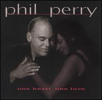 Phil Perry - One Heart, One Love lyrics