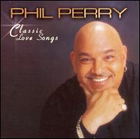 Phil Perry - The Classic Love Songs lyrics