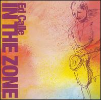 Ed Calle - In the Zone [live] lyrics