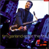 Tim Garland - Enter the Fire lyrics
