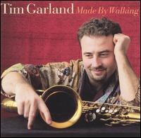 Tim Garland - Made by Walking lyrics