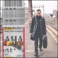 Evan Marks - Three Day Weekend lyrics