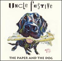Uncle Festive - The Paper and the Dog lyrics