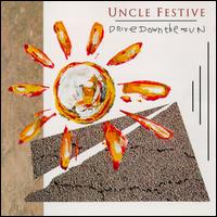 Uncle Festive - Drive Down the Sun lyrics