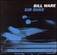 Bill Ware - Sir Duke lyrics