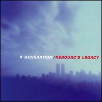 X Generation - Kerouac's Legacy lyrics