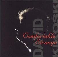 Dave Kikoski - Comfortable Strange lyrics