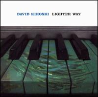 Dave Kikoski - Lighter Way lyrics