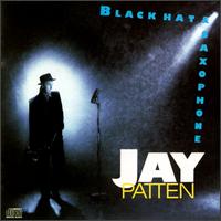 Jay Patten - Black Hat & Saxophone lyrics
