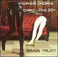 Stephen Chopek - Brain Trust lyrics