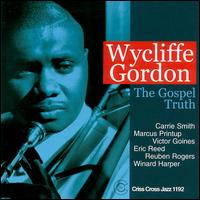 Wycliffe Gordon - The Gospel Truth lyrics